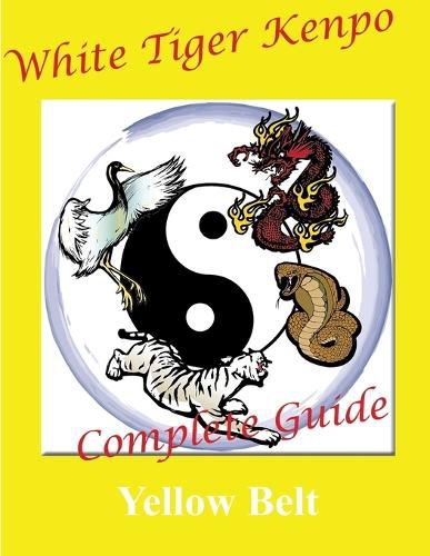 White Tiger Kenpo Complete Guide Yellow Belt