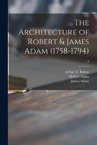 The Architecture of Robert & James Adam (1758-1794); 2