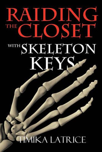 Cover image for Raiding The Closet With Skeleton Keys