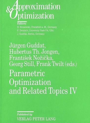 Cover image for Parametric Optimization and Related Topics: Proceedings of the International Conference on Parametric Optimization and Related Topics IV, Enschede (NL), June 6-9, 1995