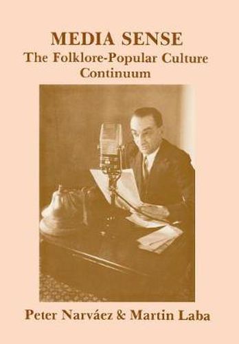 Cover image for Media Sense: The Folklore-Popular Culture Continuum