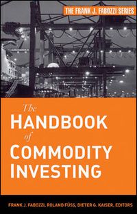 Cover image for The Handbook of Commodity Investing