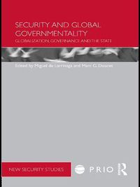 Cover image for Security and Global Governmentality: Globalization, Governance and the State