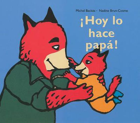 Hoy lo hace papa!