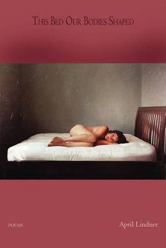Cover image for This Bed Our Bodies Shaped - Poems