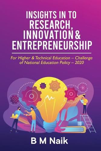 Cover image for Insights in to Research, Innovation & Entrepreneurship: For Higher & Technical Education - Challenge of National Education Policy - 2020