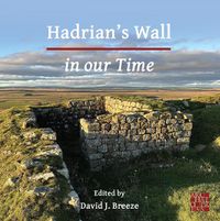 Cover image for Hadrian's Wall in our Time