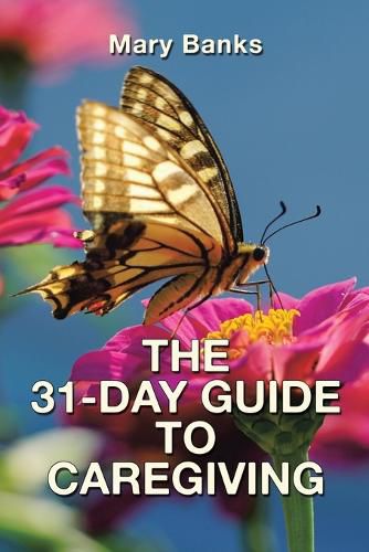 Cover image for The 31-Day Guide to Caregiving