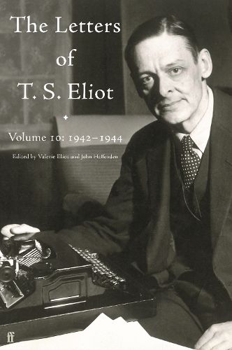 Cover image for Letters of T. S. Eliot Volume 10: 1942-1944
