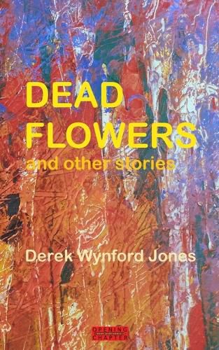 Cover image for Dead Flowers: and Other Stories