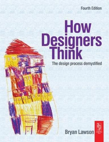 Cover image for How Designers Think: The Design Process Demystified