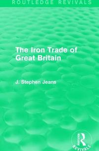 Cover image for The Iron Trade of Great Britain