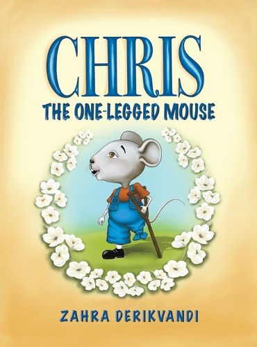 Cover image for Chris the One-Legged Mouse