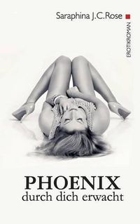 Cover image for Phoenix: Durch dich erwacht