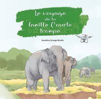 Cover image for Le Voyage de la Famille Courte Trompe