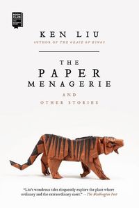 Cover image for The Paper Menagerie and Other Stories