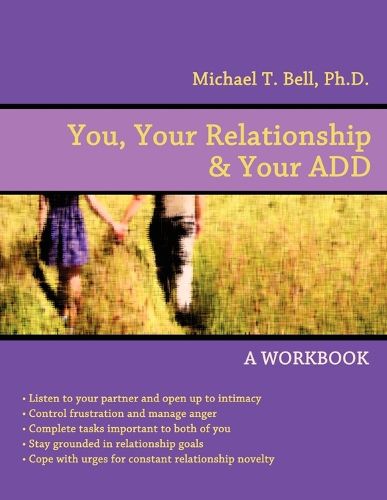 Cover image for You, Your Relationship & Your ADD: A Workbook