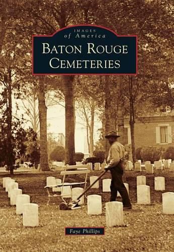 Cover image for Baton Rouge Cemeteries