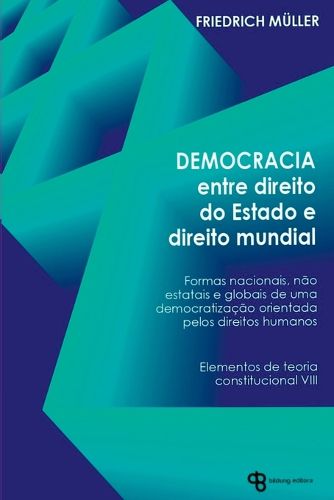 Cover image for Democracia Entre Direito Do Estado E Direito Mundial
