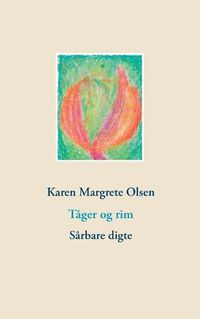 Cover image for Tager og rim: Sarbare digte