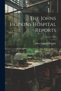 Cover image for The Johns Hopkins Hospital Reports; Volume 1920