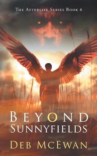Cover image for Beyond Sunnyfields: The Afterlife Series Book 6: (A Supernatural Thriller)