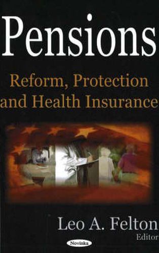 Cover image for Pensions: Reform, Protection & Health Insurance