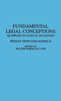 Cover image for Fundamental Legal Conceptions: As Applied in Judicial Reasoning