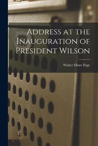 Cover image for Address at the Inauguration of President Wilson