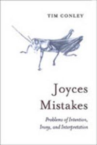 Cover image for Joyces Mistakes: Problems of Intention, Irony, and Interpretation