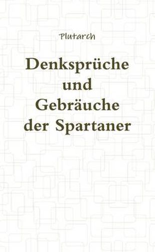 Cover image for Denkspruche Und Gebrauche Der Spartaner