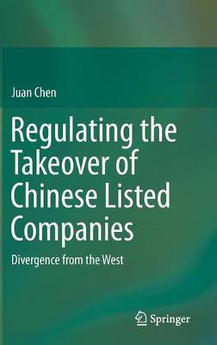 Cover image for Regulating the Takeover of Chinese Listed Companies: Divergence from the West