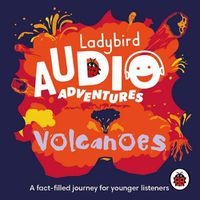 Cover image for Volcanoes: Ladybird Audio Adventures