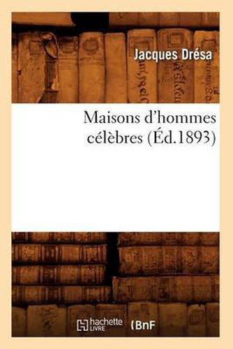 Cover image for Maisons d'Hommes Celebres (Ed.1893)