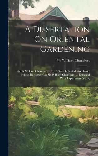 A Dissertation On Oriental Gardening