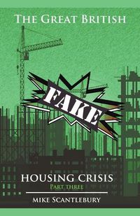 Cover image for The Great British Fake Housing Crisis, Part 3