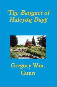 Cover image for The Banquet of Halcyon Days