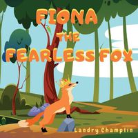 Cover image for Fiona the Fearless Fox