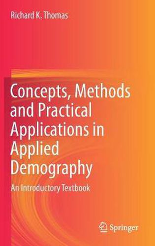 Cover image for Concepts, Methods and Practical Applications in Applied Demography: An Introductory Textbook