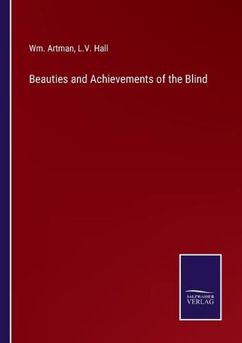 Beauties and Achievements of the Blind