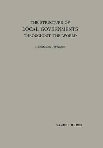 Cover image for The Structure of Local Governments Throughout the World: A Comparative Introduction