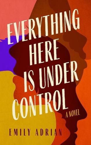 Cover image for Everything Here Is Under Control