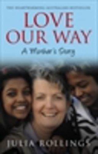 Cover image for Love Our Way: A Mother's Story