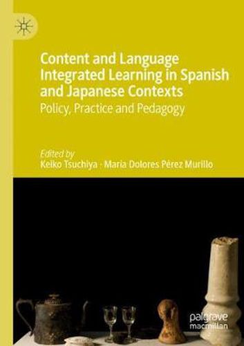 Cover image for Content and Language Integrated Learning in Spanish and Japanese Contexts: Policy, Practice and Pedagogy