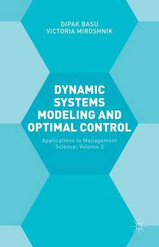 Cover image for Dynamic Systems Modelling and Optimal Control: Applications in Management Science