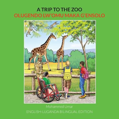 A Trip to the Zoo: English-Luganda Bilingual Edition