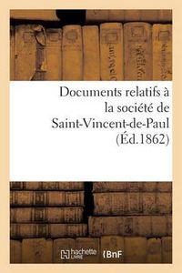 Cover image for Documents Relatifs A La Societe de Saint-Vincent-De-Paul