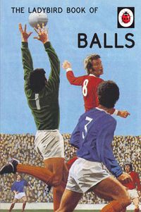 Cover image for The Ladybird Book of Balls
