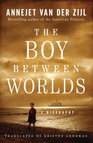 Cover image for The Boy Between Worlds: A Biography