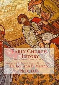 Cover image for Early Church History: (New Testament Times To 700 AD)